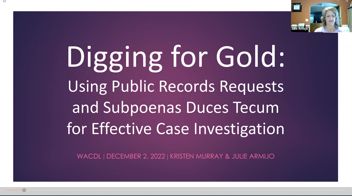 Digging For Gold: Using Public Records Requests And Subpoenas Duces Tecum For Effective Case Investigation
