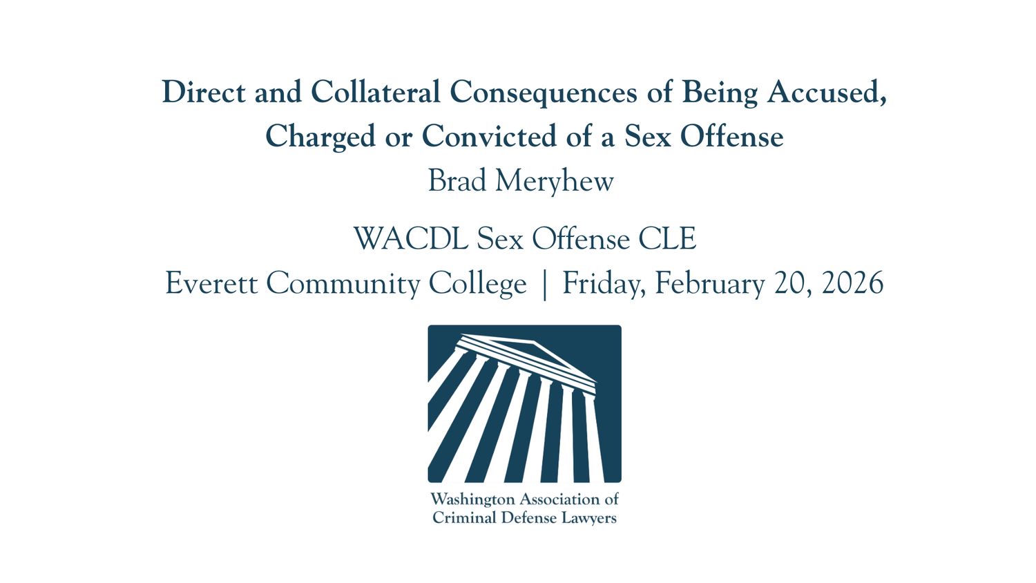 Direct and Collateral Consequences of Being Accused, Charged or Convicted of a Sex Offense