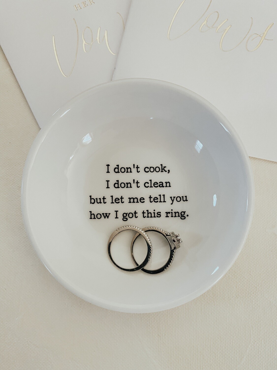 I don't cook, I don't clean - Ring Dish