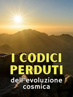 I codici perduti dell’evoluzione cosmica