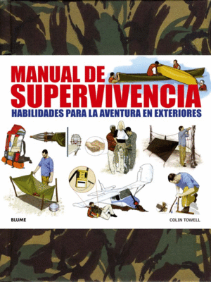 MANUAL DE SUPERVIVENCIA: HABILIDADES PARA LA AVENTURA EN EXTERIORES
