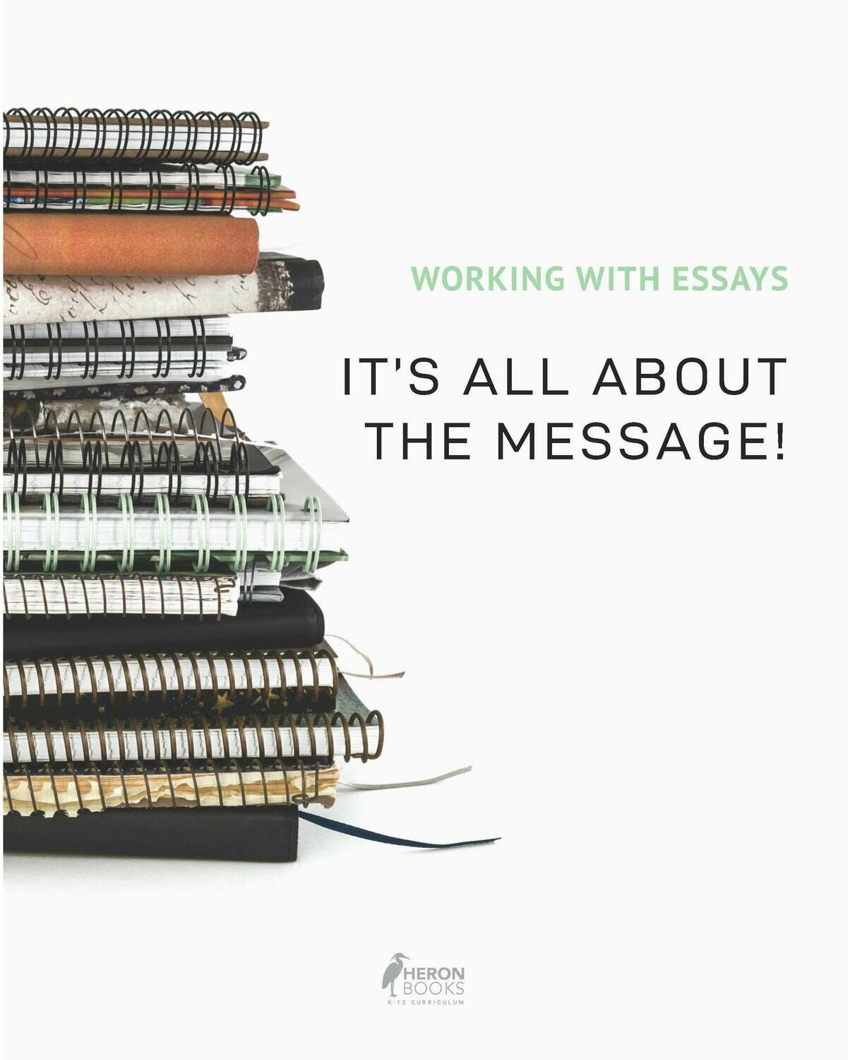 Working With Essays - It&#39;s All About the Message!