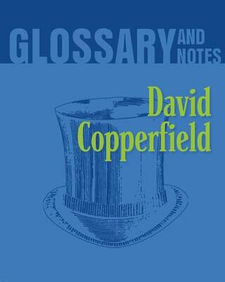 Glossary and Notes - David Copperfield