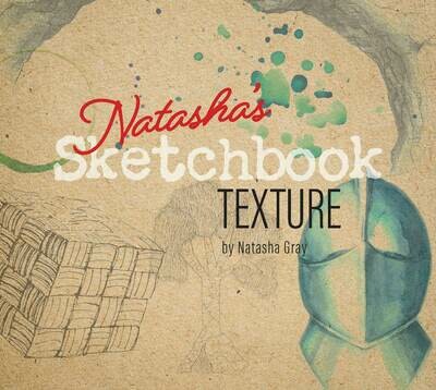 Natasha's Sketchbook - Texture