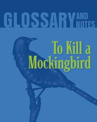 Glossary and Notes - To Kill a Mockingbird