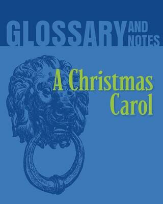 Glossary and Notes - A Christmas Carol