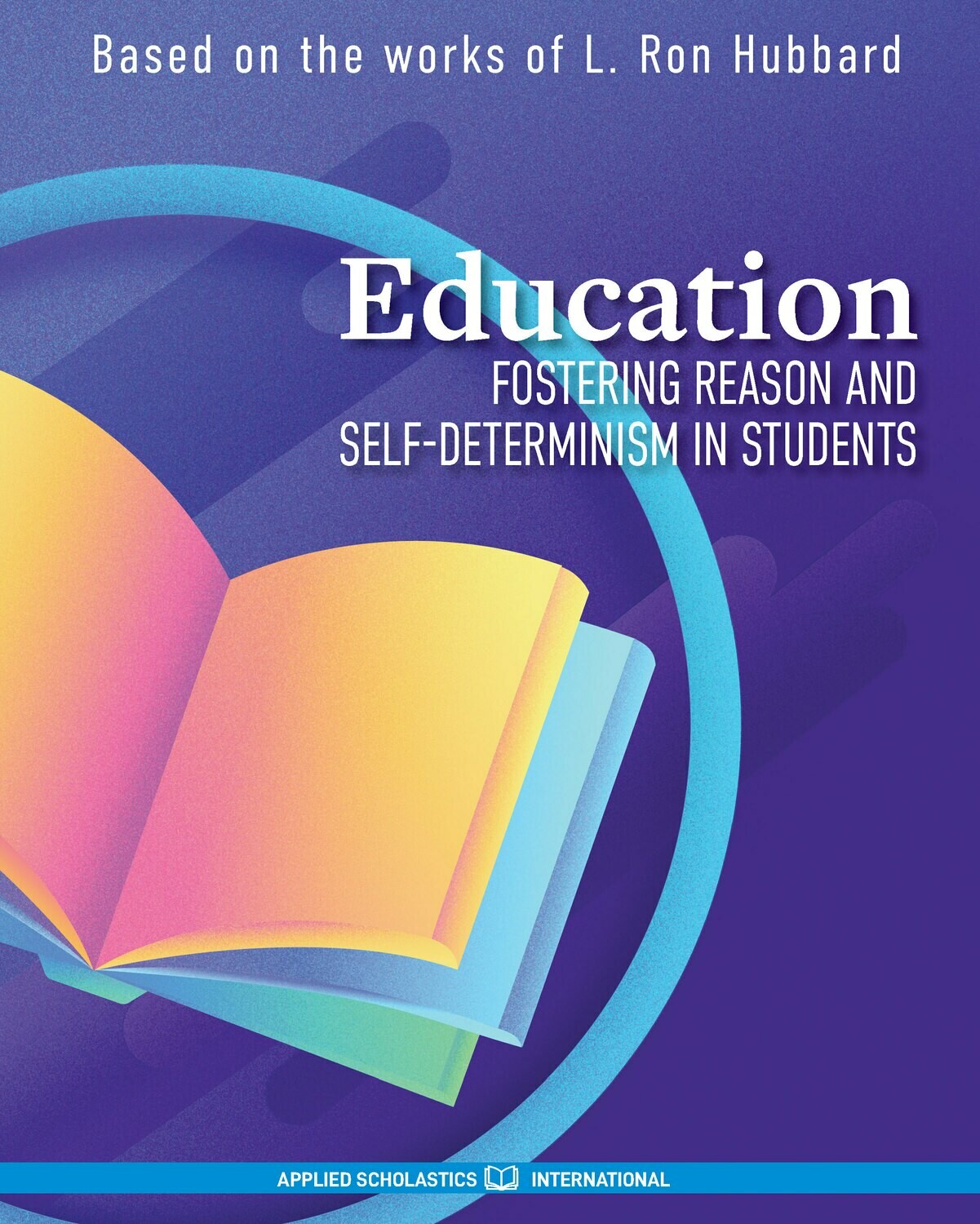 Education - Fostering Reason and Self-Determinism in Students