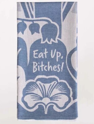 Blue Q Woven Dish Towels 21x28, Design: Eat Up Bitches