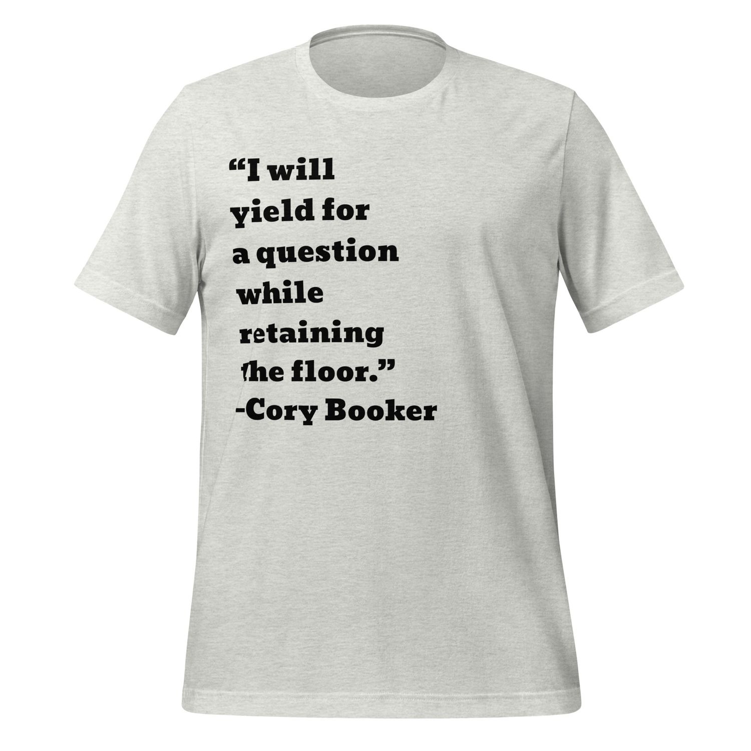 &quot;Retaining the Floor&quot; Cory Booker Tee--Unisex t-shirt (black font)