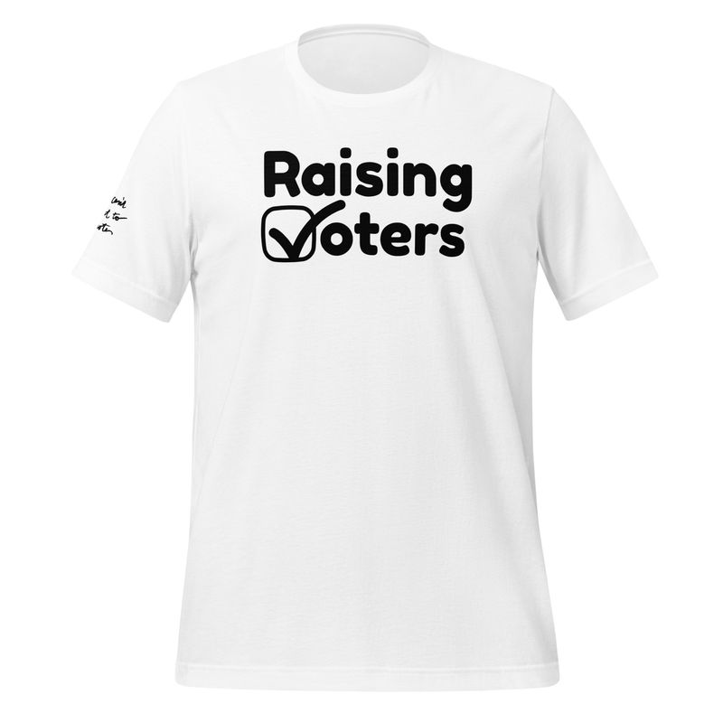 Raising Voters-Adult Unisex Tee (White)