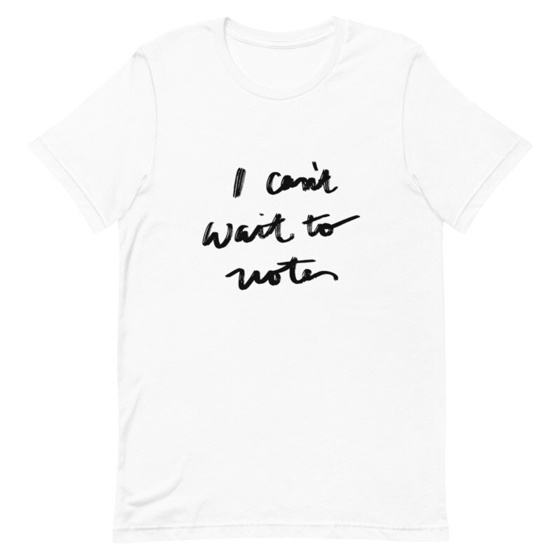 Signature Unisex Tees-I Can’t Wait To Vote (Multiple Colors Black ink)