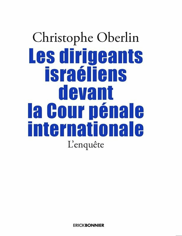 LES DIRIGEANTS ISRAÉLIENS DEVANT LA COUR PÉNALE INTERNATIONALE