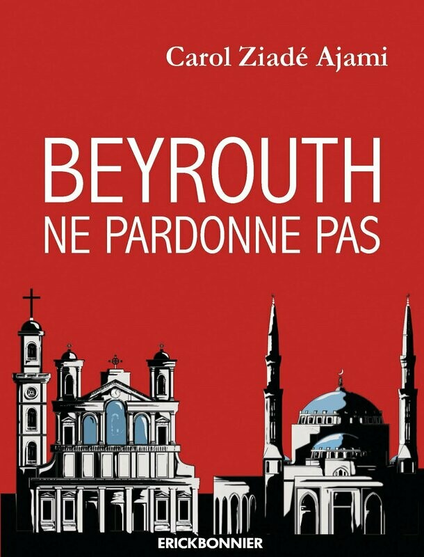 BEYROUTH NE PARDONNE PAS