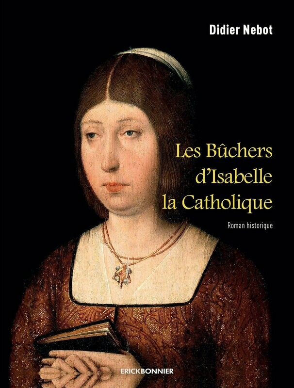 LES BÛCHERS D’ISABELLE LA CATHOLIQUE