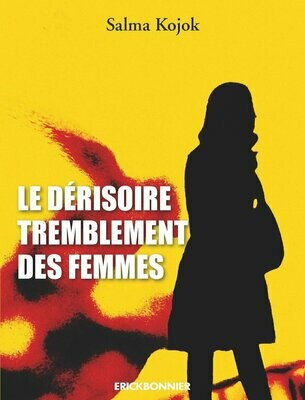 LE DÉRISOIRE TREMBLEMENT DES FEMMES