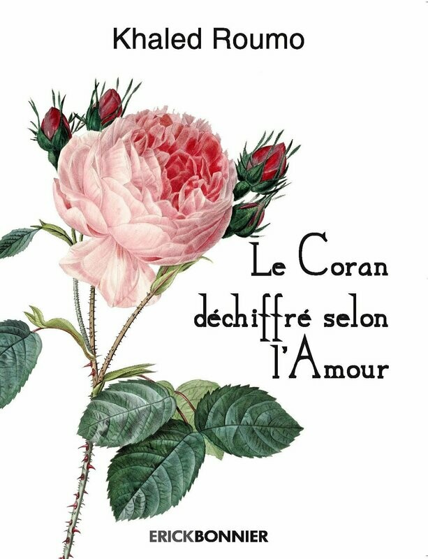 LE CORAN DÉCHIFFRÉ SELON L’AMOUR