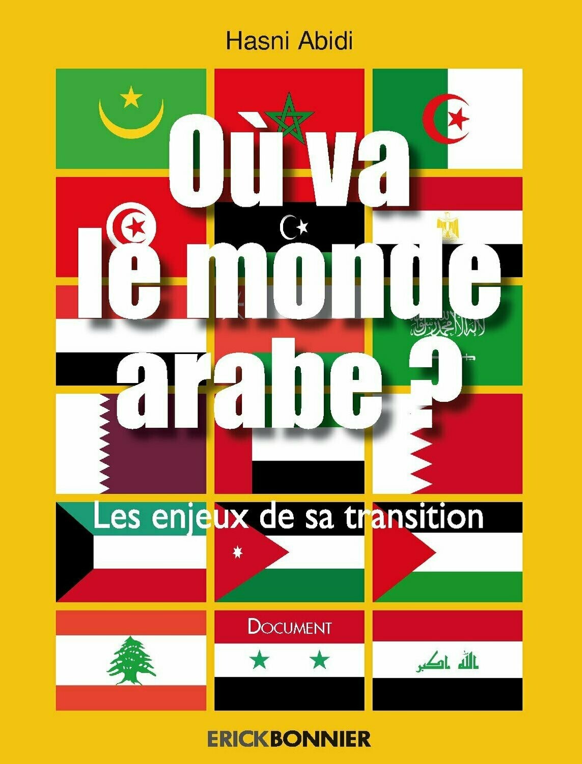 OÙ VA LE MONDE ARABE ?