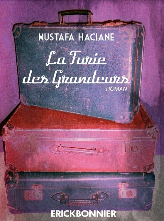 LA FURIE DES GRANDEURS