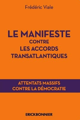 LE MANIFESTE CONTRE LES ACCORDS TRANSATLANTIQUES