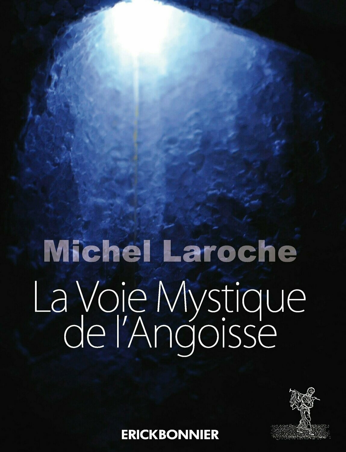 LA VOIE MYSTIQUE DE L’ANGOISSE