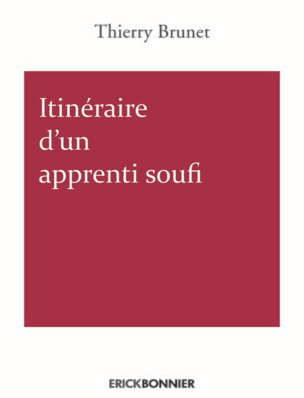 ITINÉRAIRE D’UN APPRENTI SOUFI