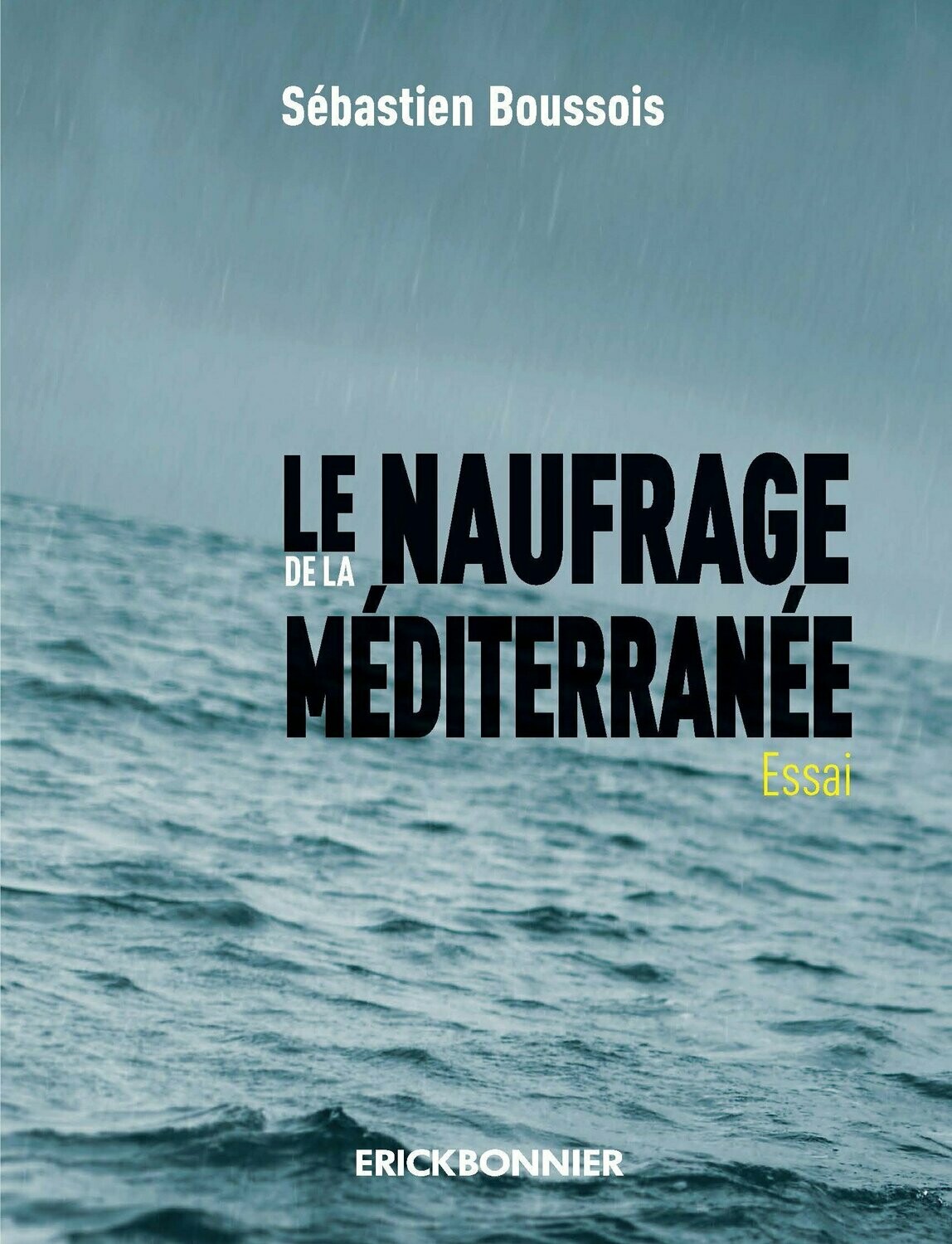 LE NAUFRAGE DE LA MÉDITERRANÉE