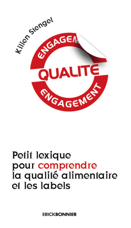 PETIT LEXIQUE POUR COMPRENDRE LA QUALITÉ ALIMENTAIRE ET LES LABELS