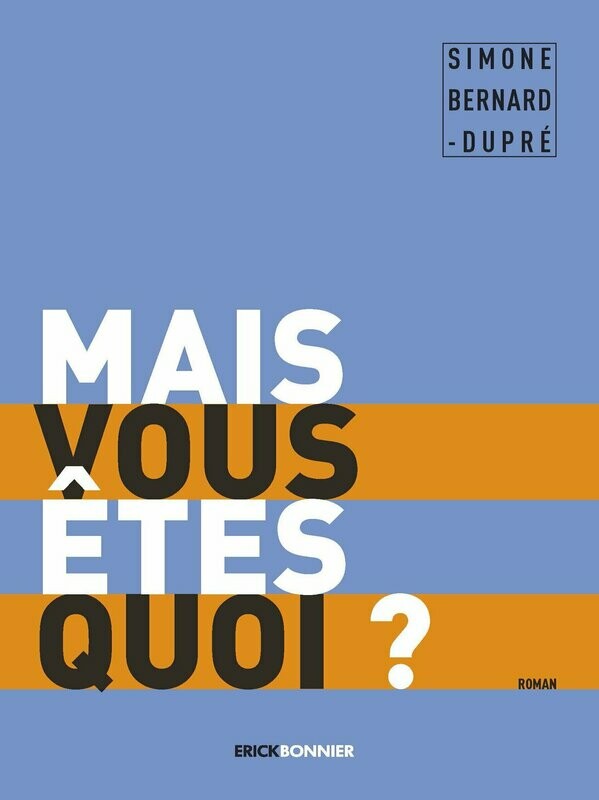 MAIS VOUS ÊTES QUOI ?