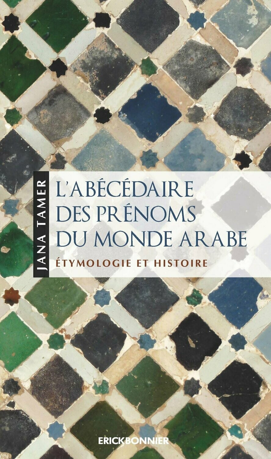 ABÉCÉDAIRE DES PRÉNOMS DU MONDE ARABE