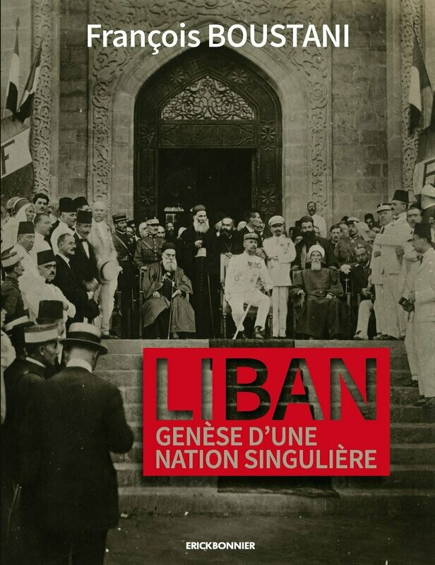 LIBAN, GENÈSE D’UNE NATION SINGULIÈRE