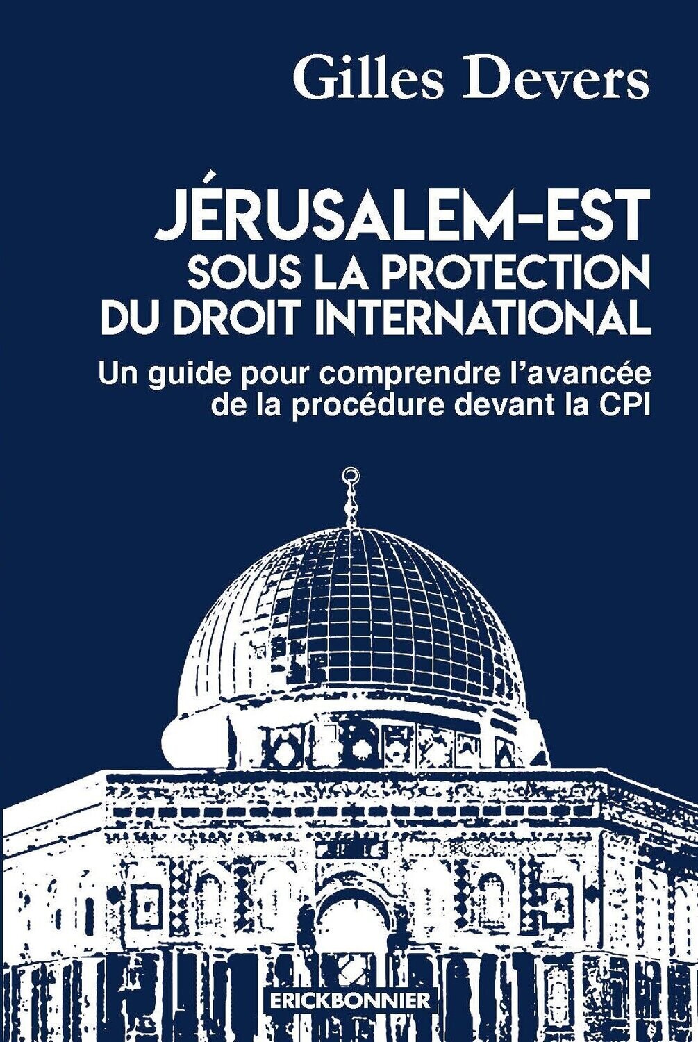 JÉRUSALEM-EST SOUS LA PROTECTION DU DROIT INTERNATIONAL