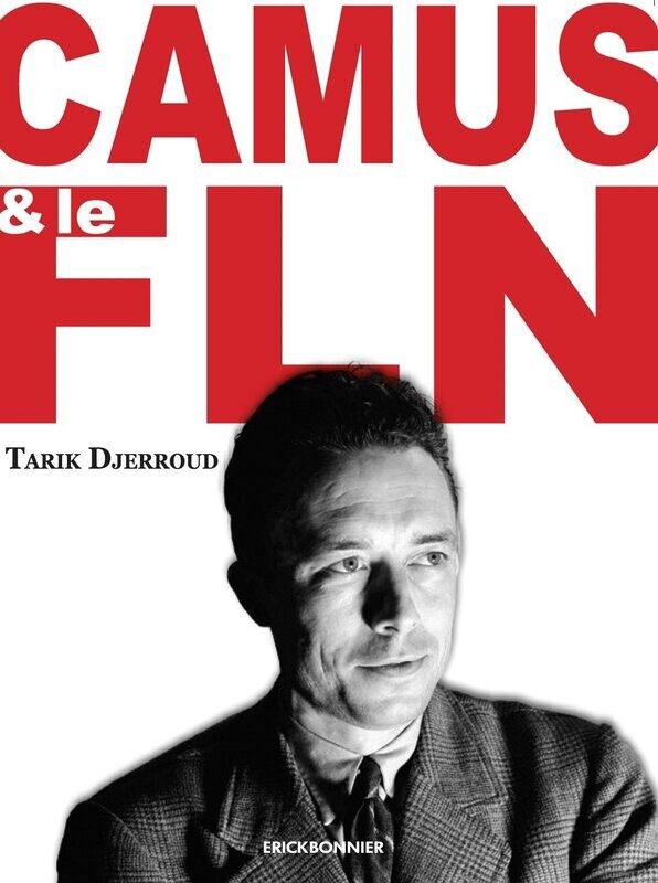 CAMUS ET LE FLN