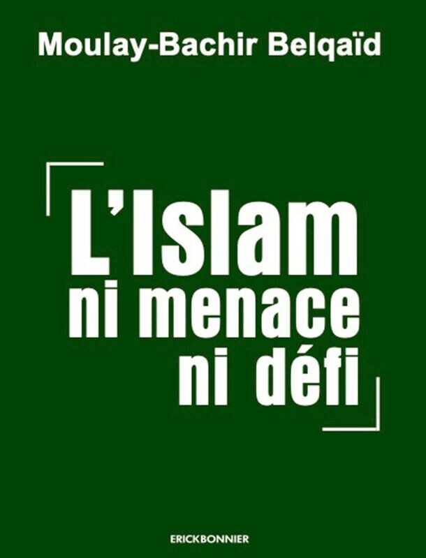 ISLAM NI MENACE NI DÉFI