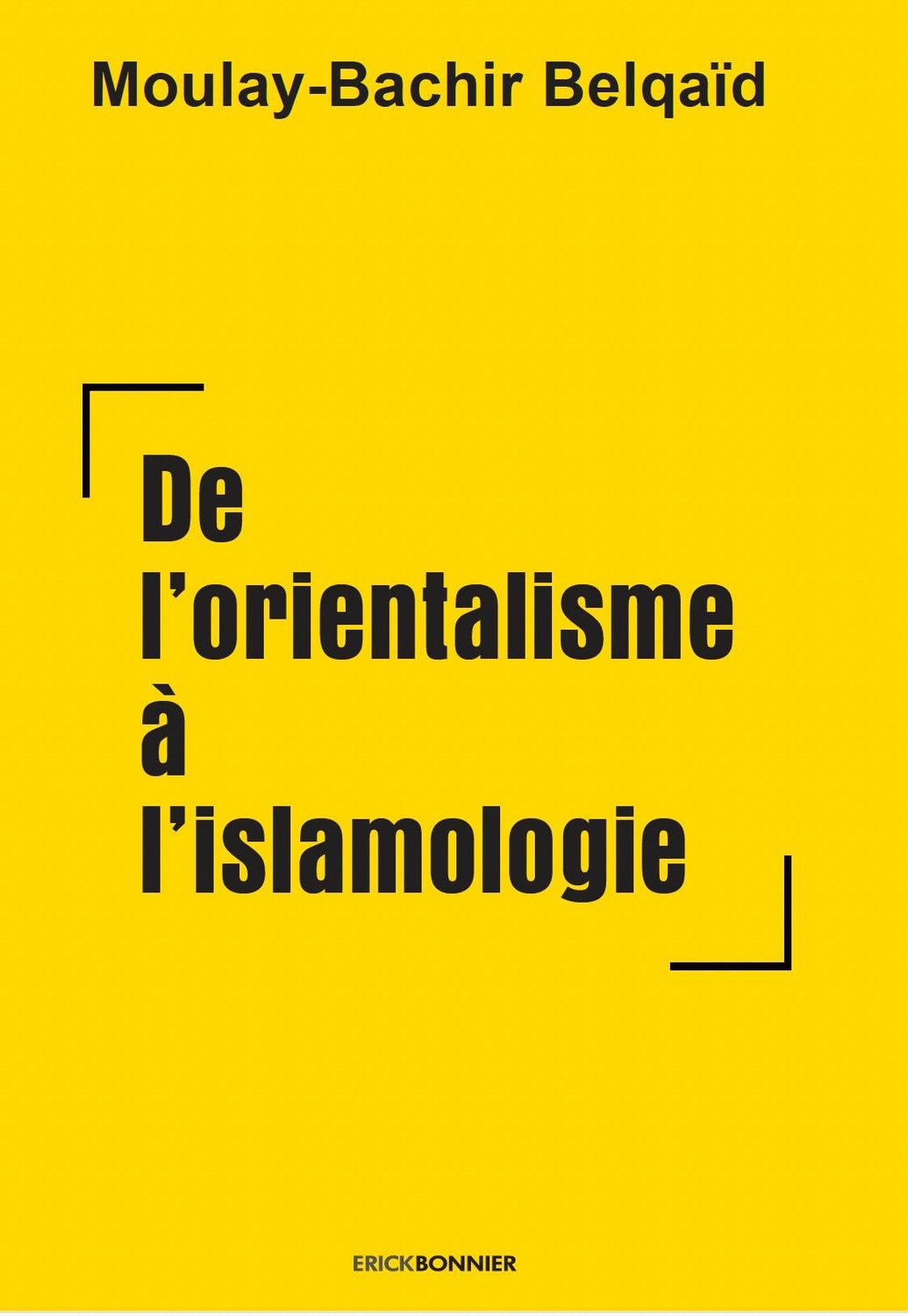 DE L’ORIENTALSIME À L’ISLAMOLOGIE DE L’ORIENTALSIME À L’ISLAMOLOGIE