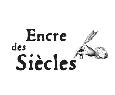 ENCRE DES SIECLES
