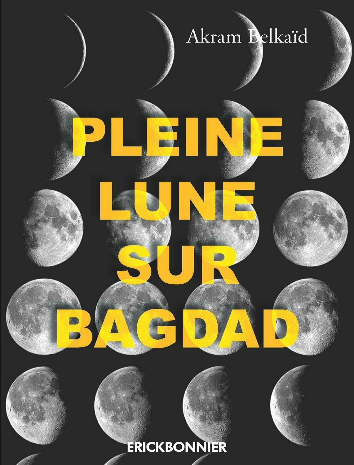PLEINE LUNE SUR BAGDAD PLEINE LUNE SUR BAGDAD