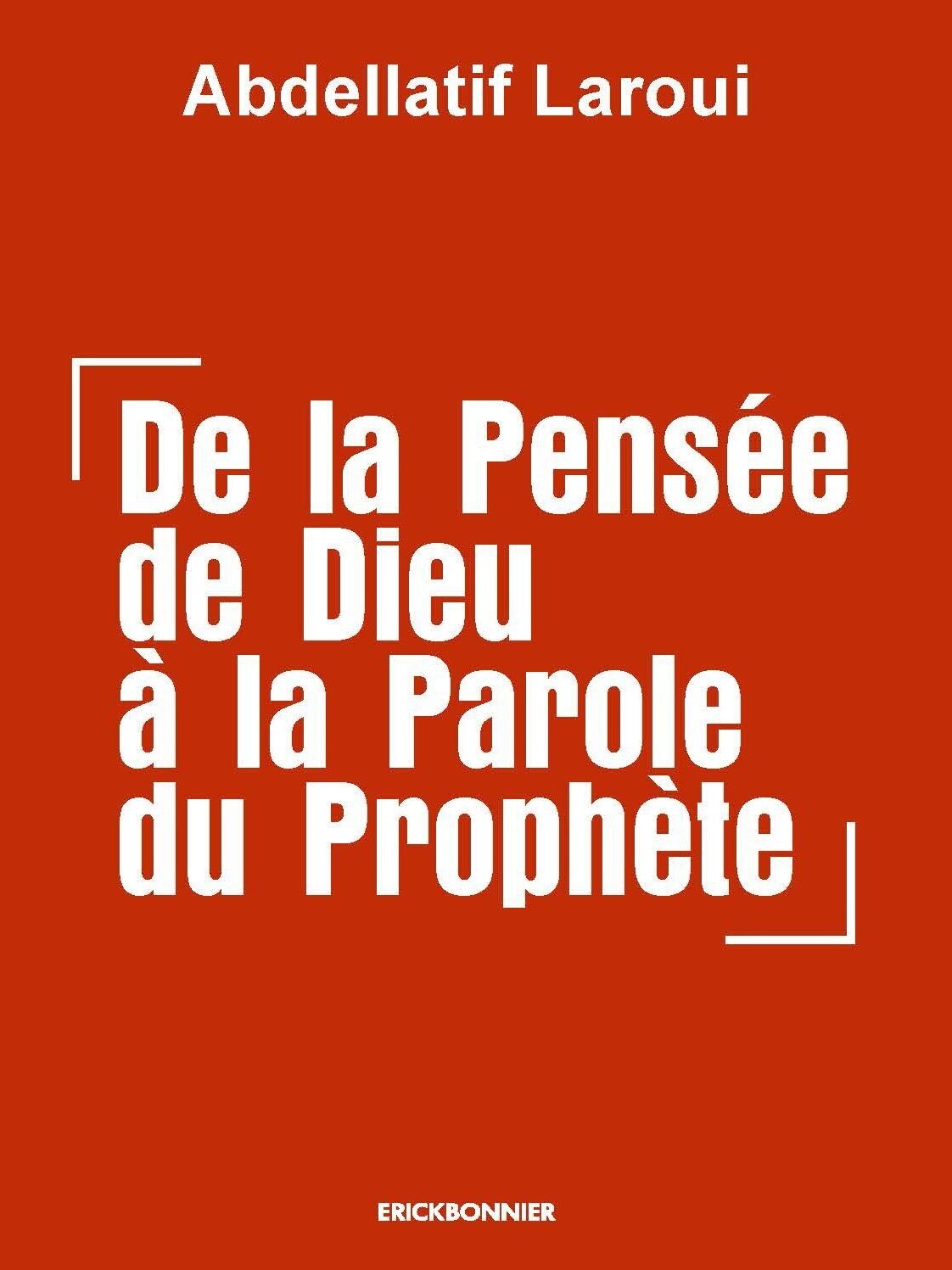 DE LA PENSÉE DE DIEU À LA PAROLE DU PROPHÈTE DE LA PENSÉE DE DIEU À LA PAROLE DU PROPHÈTE