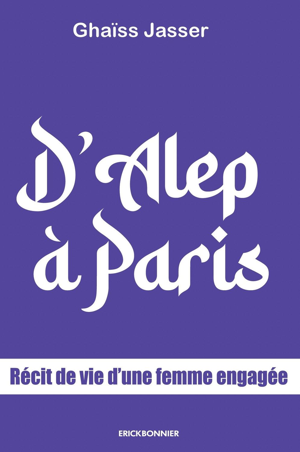 D’ALEP À PARIS D’ALEP À PARIS