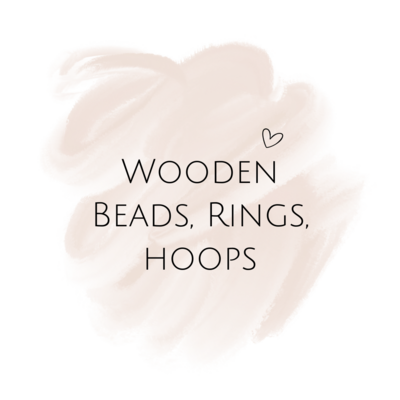 Wooden Beads/ Rings/ Hoops