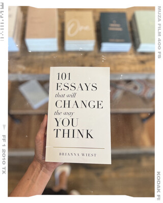 101 Essays That Will Change The Way You Think Brianna Wiest
