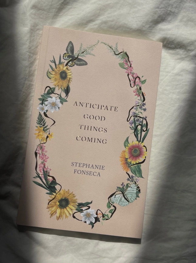 Anticipate Good Things Coming Book By Stephanie Fonseca
