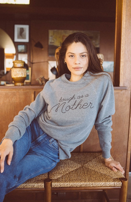 The Bee &amp; The Fox Tough As A Mother Sweatshirt