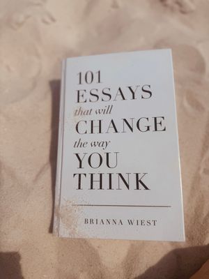 101 Essays That Will Change The Way You Think Brianna Wiest