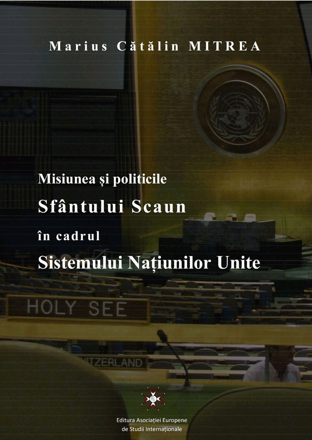 Misiunea și politicile Sfântului Scaun în cadrul Sistemului Națiunilor Unite