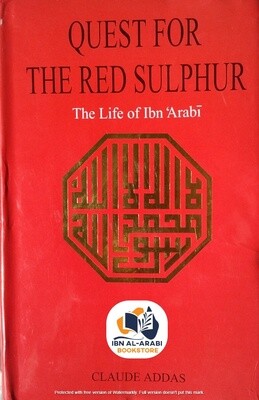 Quest for the Red Sulphur | The Life of Ibn al-Arabi | Biography | Claude Addas