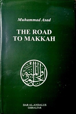 The Road to Makkah | Muhammad Asad