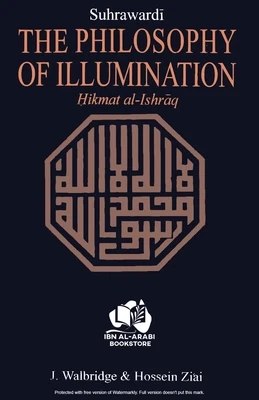 The philosophy of illumination | Arabic + English | Suharwardi | J.Walbridge & Hossein Ziai