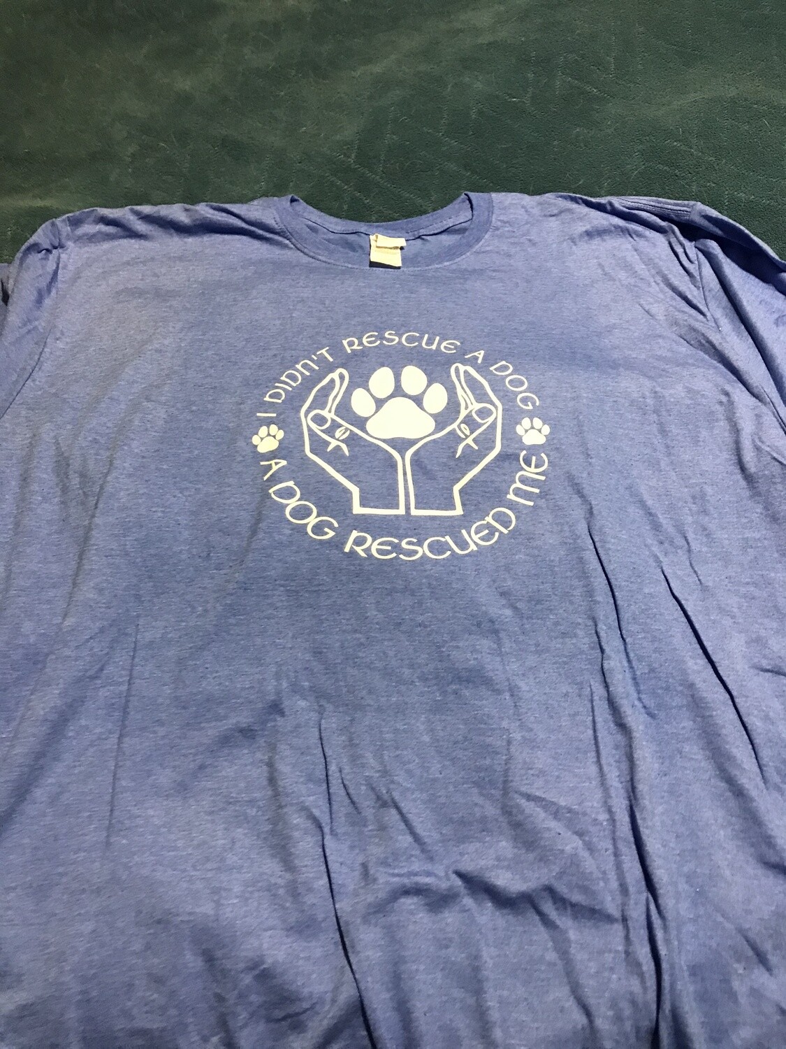 A Dog Rescued Me T-shirt, multiple colors