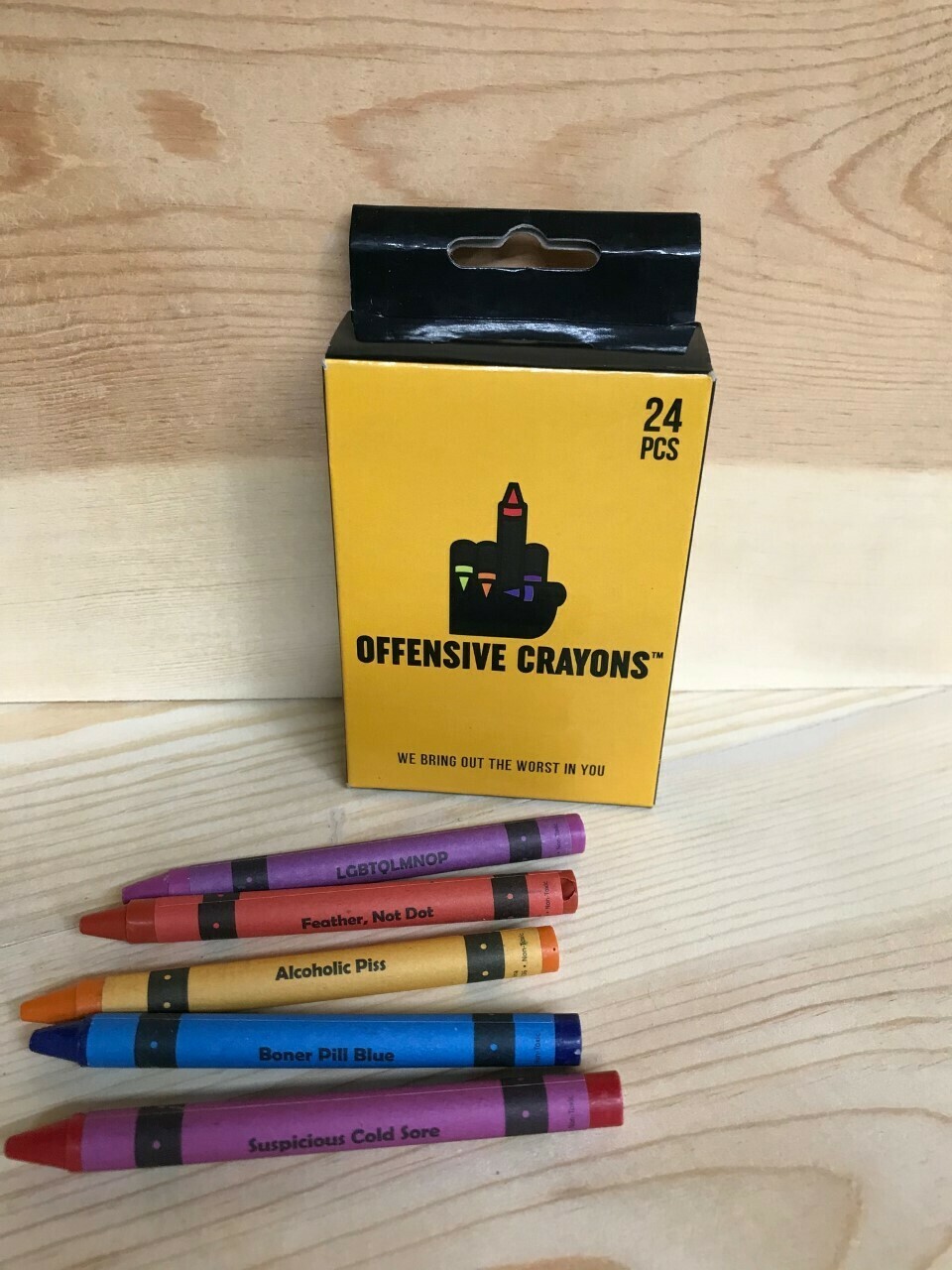 Offensive crayons - OFFENSIVE WE BRING OUT THE WORST IN YOU