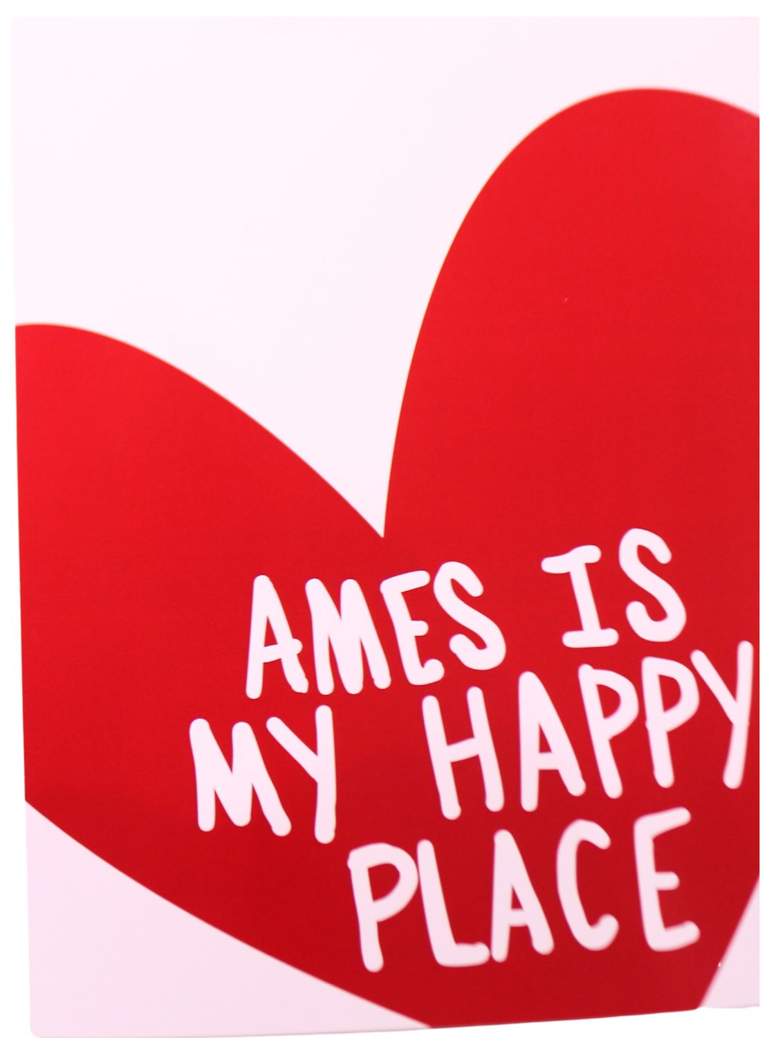 Ames is my Happy Place art print Ames is my Happy Place art print
